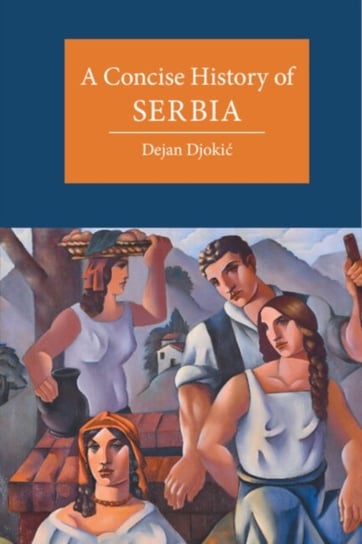 A Concise History of Serbia Opracowanie zbiorowe