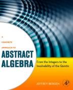 A Concrete Approach to Abstract Algebra: From the Integers to the Insolvability of the Quintic Bergen Jeffrey