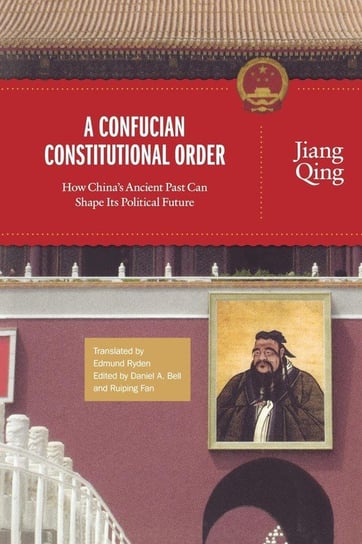 A Confucian Constitutional Order Qing Jiang