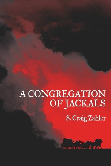 A Congregation of Jackals Zahler S. Craig