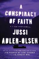 A Conspiracy of Faith: A Department Q Novel Adler-Olsen Jussi