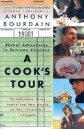 A Cook's Tour: Global Adventures in Extreme Cuisines Bourdain Anthony