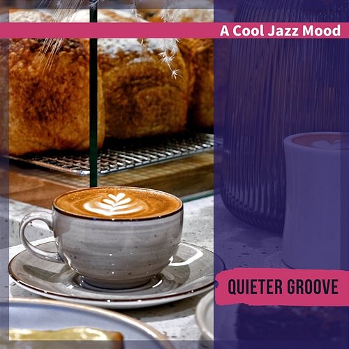 A Cool Jazz Mood Quieter Groove