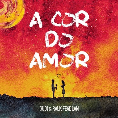 A Cor do Amor Ralk, GUDI feat. Lan