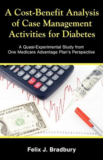 A Cost-Benefit Analysis of Case Management Activities for Diabetes Bradbury Felix J.
