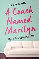 A Couch Named Marilyn Martin Diana L.