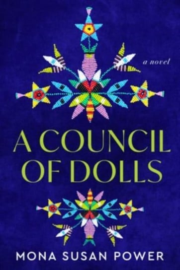 A Council of Dolls: A Novel Mona Susan Power
