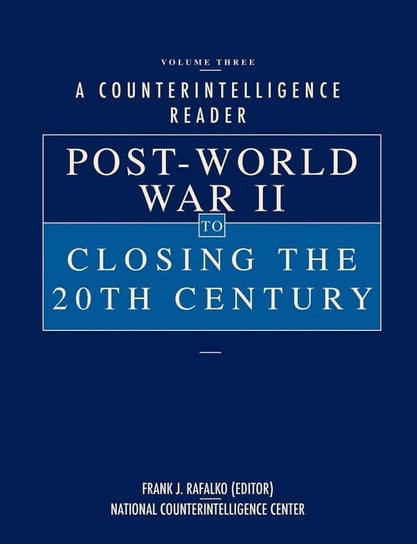 A Counterintelligence Reader, Volume III National Counterintelligence Center