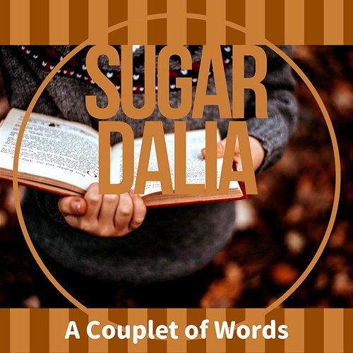 A Couplet of Words Sugar Dalia