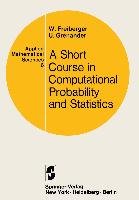 A Course in Computational Probability and Statistics Freiberger Walter, Grenander Ulf