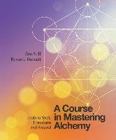 A Course in Mastering Alchemy Self Jim