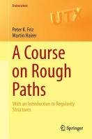 A Course on Rough Paths Friz Peter K., Hairer Martin