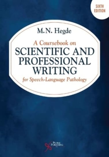 A Coursebook on Scientific and Professional Writing for Speech-Language Pathology Plural Publishing Inc