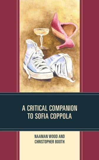 A Critical Companion to Sofia Coppola Naaman Wood