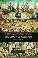 A Critical Introduction to the Study of Religion Martin Craig