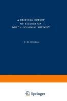 A Critical Survey of Studies on Dutch Colonial History Coolhaas Ph. W.