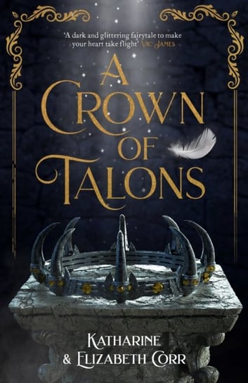 A Crown of Talons. Throne of Swans. Book 2 Corr Katharine, Corr Elizabeth