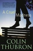 A Cruel Madness Thubron Colin