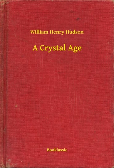 A Crystal Age Hudson William Henry