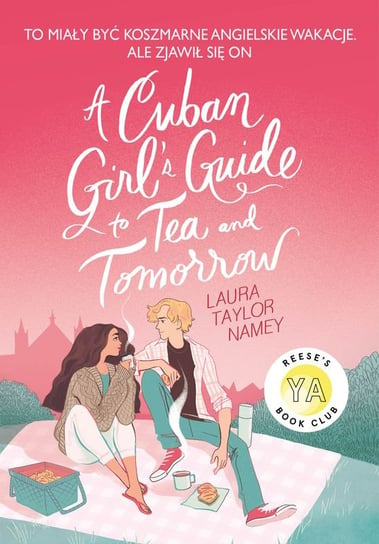 A Cuban Girl's Guide to Tea and Tomorrow Namey Laura Taylor