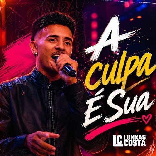 A Culpa é Sua Lukkas Costa