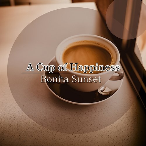 A Cup of Happiness Bonita Sunset