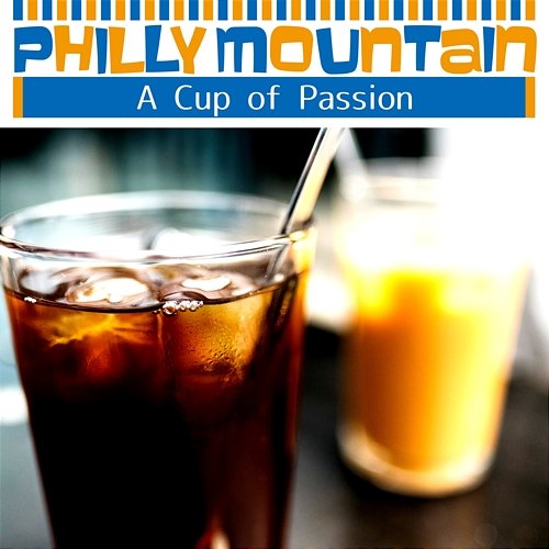 A Cup of Passion Philly Mountain