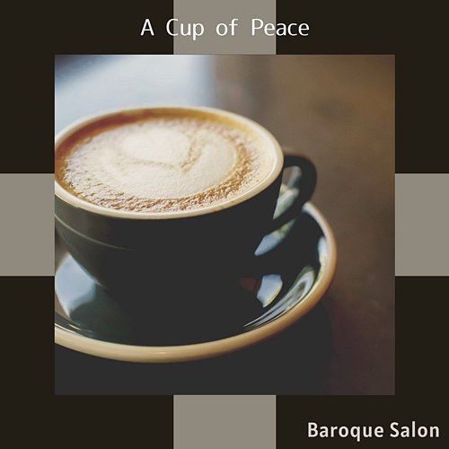 A Cup of Peace Baroque Salon