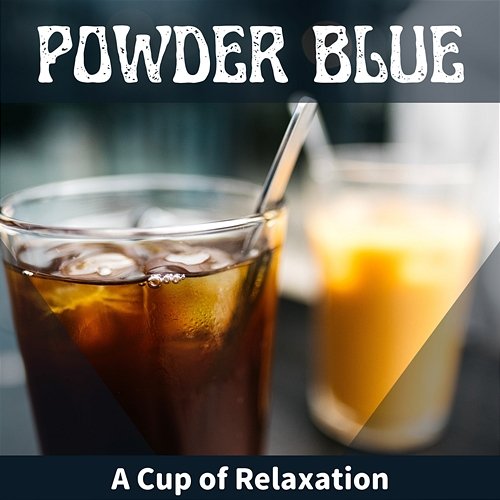 A Cup of Relaxation Powder Blue