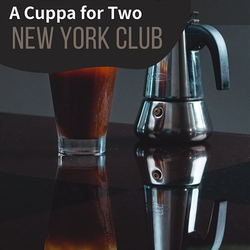A Cuppa for Two New York Club