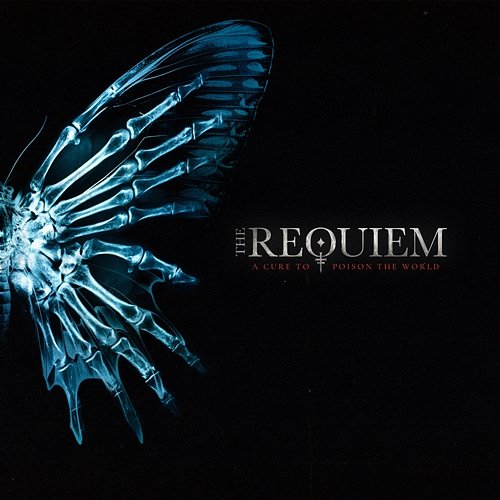 A Cure To Poison The World The Requiem
