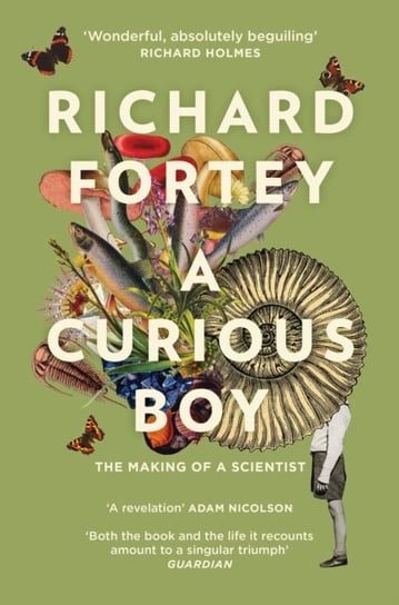A Curious Boy: The Making of a Scientist Fortey Richard