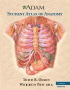 A.D.A.M. Student Atlas of Anatomy Olson Todd R., Pawlina Wojciech