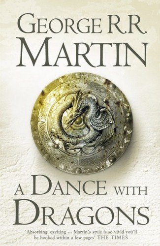 A Dance With Dragons: Book 5 of A Song of Ice and Fire Martin George R. R.