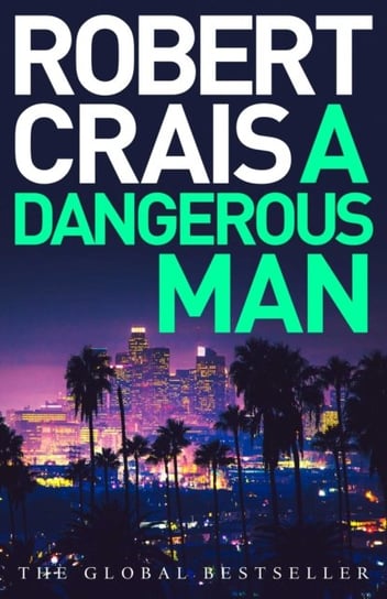 A Dangerous Man Robert Crais