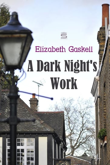 A Dark Night's Work Gaskell Elizabeth