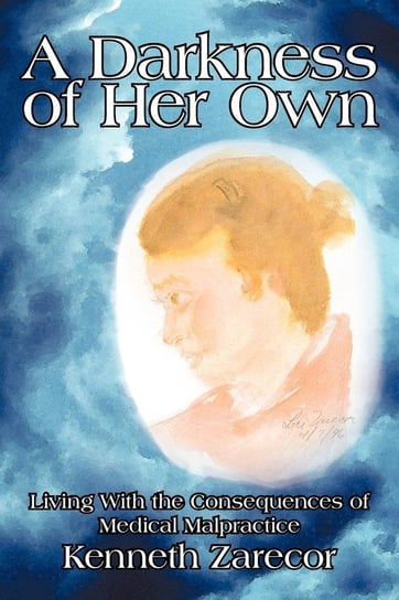 A Darkness of Her Own Kenneth Zarecor