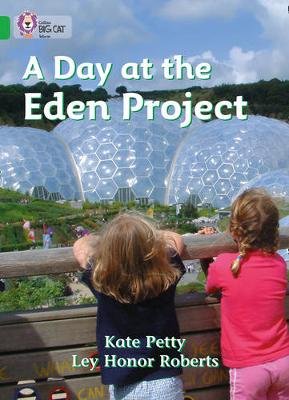 A Day at the Eden Project: Band 05/Green Petty Kate