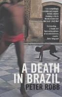 A Death in Brazil Robb Peter