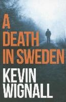 A Death in Sweden Wignall Kevin