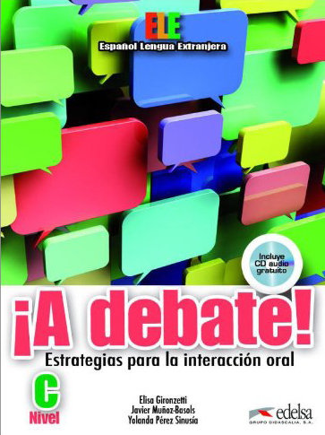 ¡A debate! Gironzetti Elisa, Munoz-Basols Javier, Perez Sinusia Yolanda