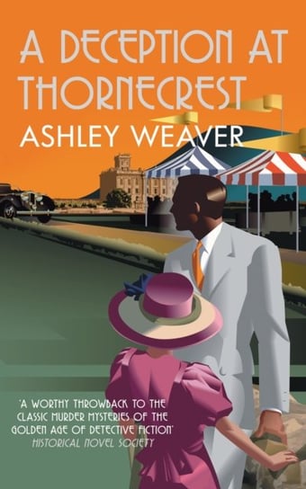 A Deception At Thornecrest: A Stylishly Evocative Whodunnit Ashley Weaver