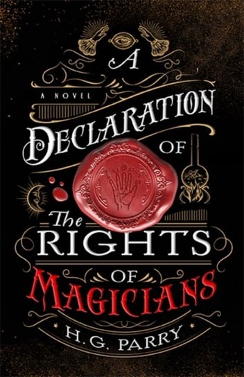 A Declaration of the Rights of Magicians: The Shadow Histories, Book One H. G. Parry