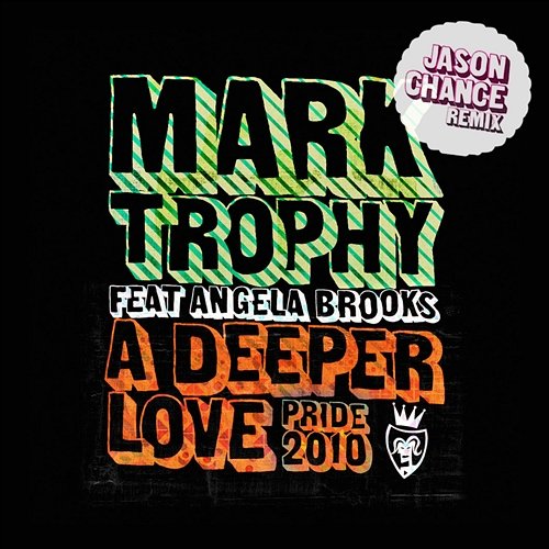 A Deeper Love Pride 2010 Mark Trophy