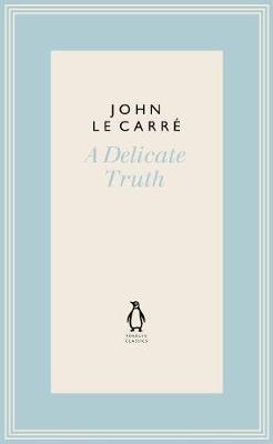 A Delicate Truth Le Carre John