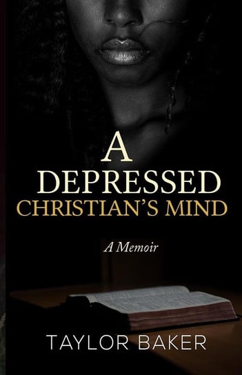 A Depressed Christian's Mind Baker Taylor A