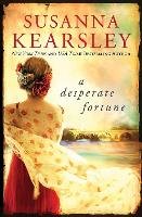 A Desperate Fortune Kearsley Susanna
