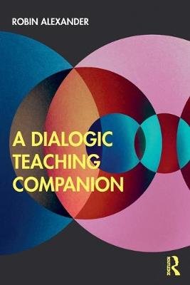 A Dialogic Teaching Companion Alexander Robin