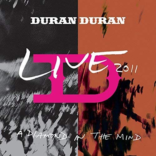 A Diamond In The Mind: Live 2011 (Deluxe Edition) Duran Duran