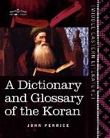 A Dictionary and Glossary of the Koran John Penrice